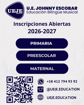 Cartel de inscripciones para Primaria, Preescolar y Maternal en la U.E. Johnny Escobar Educación Bilingüe Musical.